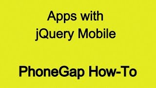 Build PhoneGap Apps with jQuery Mobile [upl. by Ariaek423]