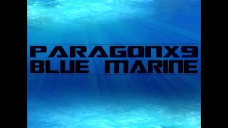 ParagonX9  Blue Marine [upl. by Ahsiei666]