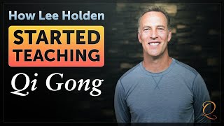 How Lee Holden Started Teaching Qi Gong Lee’s Qi Gong Teacher Origin Story [upl. by Margarida]