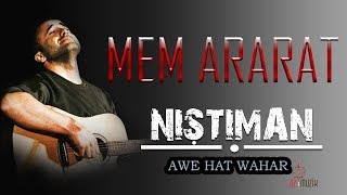 Mem ARARAT  Awe Hat Wahar Kurdish Folk Song [upl. by Jonati]