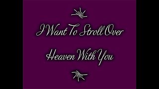 I Want to Stroll over Heaven with You [upl. by Hallee]