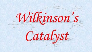 Wilkinsons catalyst ll Oraganometallic Chemistry [upl. by Eiaj]