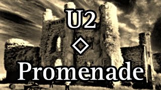 U2  Promenade Lyric Video [upl. by Aleuqahs]