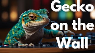 Gecko on the Wall  GECKO SONG  Animal amp NATURE SONGS [upl. by Otsuj]