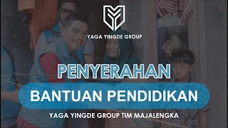 Penyerahan Bantuan Pendidikan Yaga Yingde Group Tim Majalengka [upl. by Amabil]