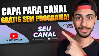 ✅ Como Fazer Capa Para Youtube Grátis Sem Programas PASSO A PASSO [upl. by Elyac]