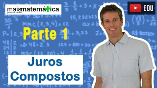 Matemática Básica  Aula 29  Juros Compostos parte 1 [upl. by Egduj]