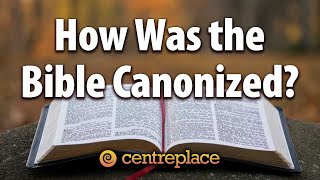 How Was the Bible Canonized [upl. by Troyes585]