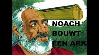 De Bijbel voor Kids 6  Noach bouwt een Ark [upl. by Nyroc]