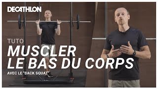 TUTO  Le Back Squat pour muscler le bas du corps  🏋🏽 I Decathlon [upl. by Fox]