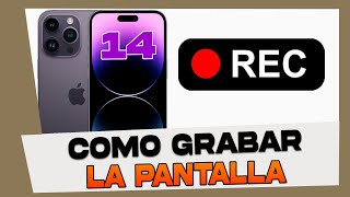 🔴 Como Grabar la Pantalla en iPhone 14 14 Pro 14 Max y 14 Pro Max [upl. by Peppi805]