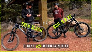 Trek Slash vs Trek Rail 98 XT Ebike VS Mountain Bike [upl. by Marcello445]