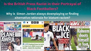 The British Press Portrayal of Black Footballersis Simon Jordon complicit in not acknowledging this [upl. by Eihcra816]