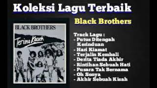 Black Brothers Band  koleksi Lagu Terbaik  Lagu Lawas [upl. by Lavern]