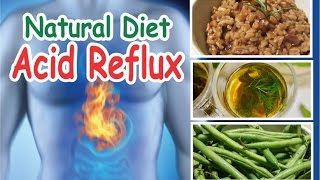 Best Food for Acid Reflux Symptoms  Natural Diet for People With GERD [upl. by Ellirehs59]