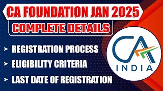 CA Foundation Jan 2025 Registration Process Eligibility Criteria Last Date of Registration  ICAI [upl. by Rivers]