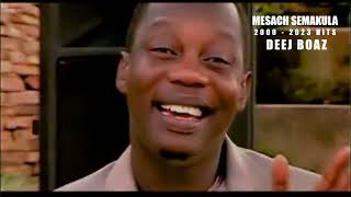 THE BEST OF MESACH SEMAKULA 20002023 HITS BY DEEJ BOAZ Official Video 1080 HD [upl. by Gerita]