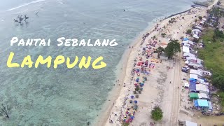 Viral Keindahan Pantai Sebalang Lampung [upl. by Courtney]