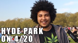 HYDE PARK ON 420 [upl. by Torrlow]