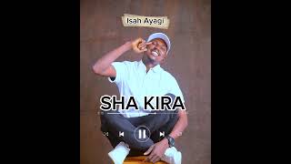 Isah Ayagi  Sha kira Official Audio 2024 [upl. by Arayt]