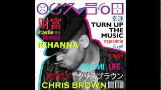 Chris Brown Ft Rihanna  Turn Up The Music Miami Life Remix [upl. by Eelanna]