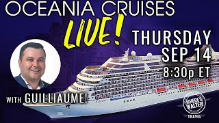 Oceania Cruises LIVE  Thurs Sep 14 830p ET  Cruise Chat [upl. by Etnoel]