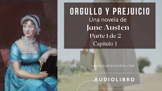 Orgullo y prejuicio de Jane Austen Parte 1 de 2 Capítulos 1 a 32 Audiolibro completo Voz humana [upl. by Malinde]