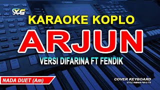 ARJUN karaoke koplo  Fendik Adella ft Difarina Adella VERSION  XG KARAOKE YAMAHA PSR  S 775 [upl. by Giffy]