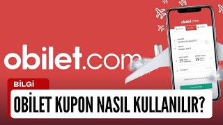 Obilet Kupon Nasıl Kullanılır [upl. by Leandra]