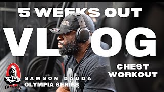 Mr Olympia 2024 series  Vlog amp Chest workout 5 weeks out  Samson Dauda [upl. by Beaufort]