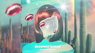 The Shadowboxers  HIGHWAY ROSES  Official Audio [upl. by Tabbatha]