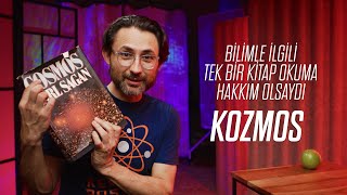 KOZMOS Bilimle ilgili tek bir kitap okuma hakkım olsaydı bu olurdu [upl. by Boesch]