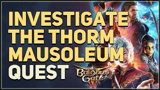 Investigate the Thorm Mausoleum Baldurs Gate 3 [upl. by Akcinahs]