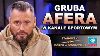 Stanowski vs Borek i Smokowski afera w Kanale Sportowym [upl. by Teufert]