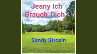 Jeany Ich Brauch Dich [upl. by Nnairb]