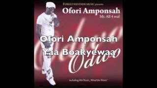 Ofori Amponsah  Yaa Boakyewaa [upl. by Hsakiv]