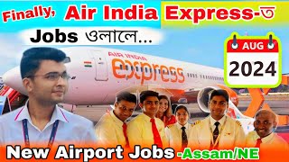 Airport Jobs In Air India Express ✈️ For Assam NE Airports  Air India jobs vacancy 2024 [upl. by Ahsinrev377]