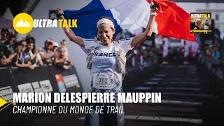 Marion Delespierre Mauppin  Championne du Monde de trail   Ultra Talk [upl. by Amre228]