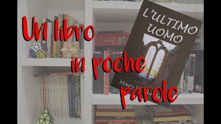 Un libro in poche parole quotLultimo uomoquot [upl. by Teyut312]