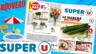 catalogue SUPER U du 8 au 13 août 2023 🔴 LE MARCHÉ À PRIX BAS FRUITS ET LÉGUMES DÉTÉ  FRANCE [upl. by Tenrag]