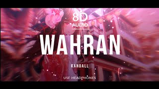 Randall  Wahran Full Song 8D Audio [upl. by Nhguaved]