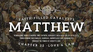 Matthew Chapter 22  Love amp Law [upl. by Anhej]