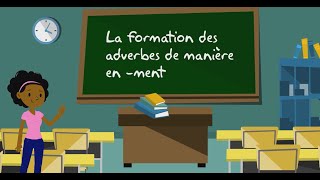 La formation des adverbes de manière en ment [upl. by Lallage]