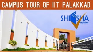 IIT Palakkad Campus Tour  Indian Institute of Technology Palakkad [upl. by Bigford]