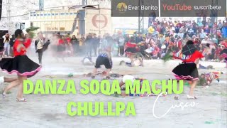 Danza SOQA MACHU CHULLPA  CUSCO [upl. by Eizle]