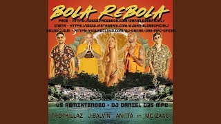 Zaac Anitta J Balvin Ft Tropkillaz  Bola Rebola Vs Remixtended D35 Remixes [upl. by Aiyot]