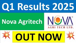 NOVA AGRITECH Q1 results 2025  NOVA AGRI results today  NOVA AGRITECH Share News  NOVA AGRITECH [upl. by Darraj380]