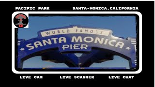 Live Cam Live Scanner SantaMonica California live livecam [upl. by Nedry]