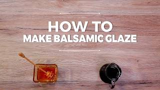 How to Make Balsamic Glaze [upl. by Emerald]