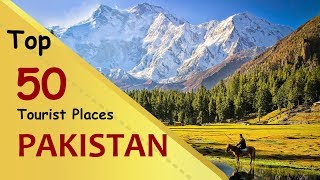 quotPAKISTANquot Top 50 Tourist Places  Pakistan Tourism [upl. by Elletnahc]